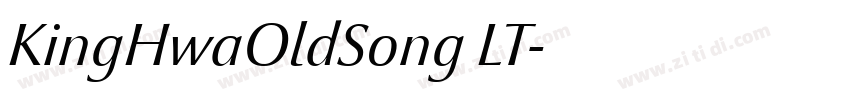 KingHwaOldSong LT字体转换 KingHwaOldSong LT字体转换